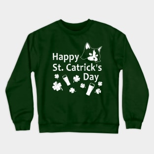 Funny St Patricks Day Shirt - Happy St Catricks Crewneck Sweatshirt